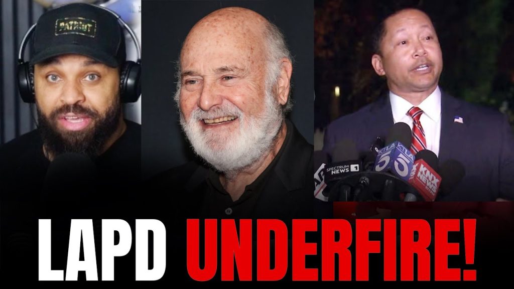 LAPD Ripped for Disaster Rob Reiner Press Conference Outside Victims Home